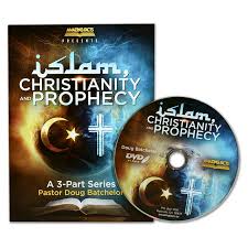 Islam, Christianity, and Prophecy by Pastor Doug Batchelor