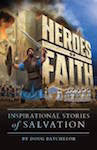 Heroes Of Faith Set by Doug Batchelor